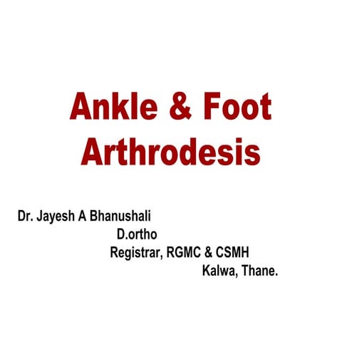 Ankle and foot arthrodesis