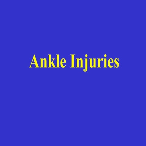 Ankle injuries