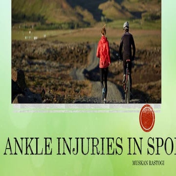 Ankle injuries in Sports Physiotherapy.pptx @Dr.Muskan Rastogi (PT) BPT,MPT(OBG)