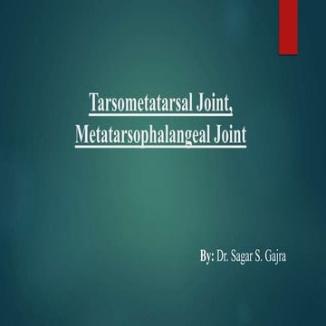  biomechanics of tarsometatarsal joint, metatarsophalangeal joint, interphala...
