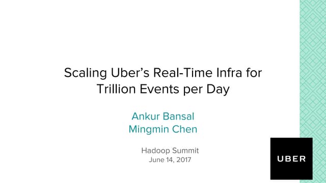 How Uber scaled its Real Time Infrastructure to Trillion events per day