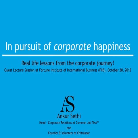 In pursuit of corporate happiness: Guest Lecture Session by Ankur Sethi at Fo...