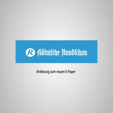Anleitung zum neuen E-Paper der Kölnischen Rundschau