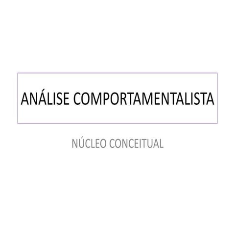Análise comportamentalista x análise humanista (apresentação de powerpoint)