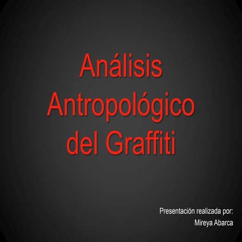 Analisis Antropologico del Graffiti