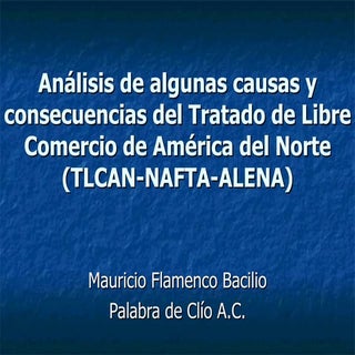 Causas y consecuencias del TLCAN