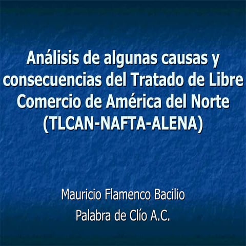 Causas y consecuencias del TLCAN