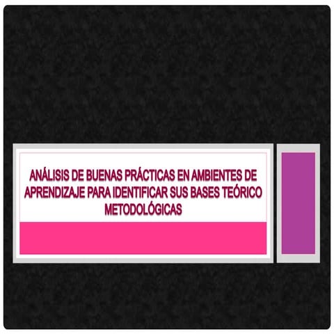 Análisis de buenas prácticas en ambientes de aprendizaje