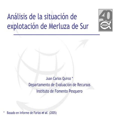 Análisis de la situación de explotación de merluza sur