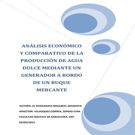 Análisis económico y comparativo de la producción de agua dulce mediante un g...