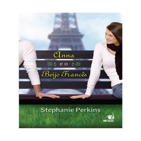 Anna e o Beijo Francês - Stephanie Perkins.pdf