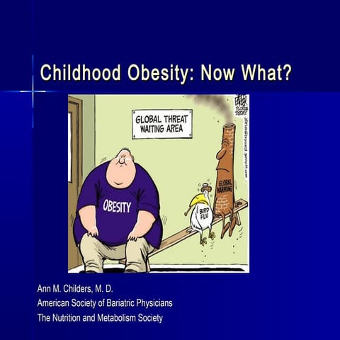 OBESITY: the "elephant" in the global threat waiting room.