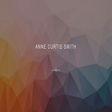 ANNE CURTIS SMITH.pptx