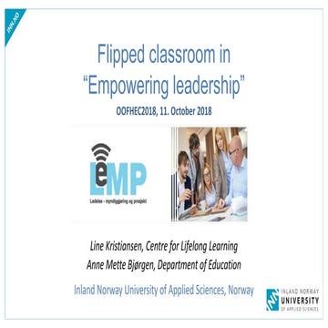 [OOFHEC2018] Line Kristiansen & Anne Mette Bjørgen: Flipped Classroom in 'Emp...
