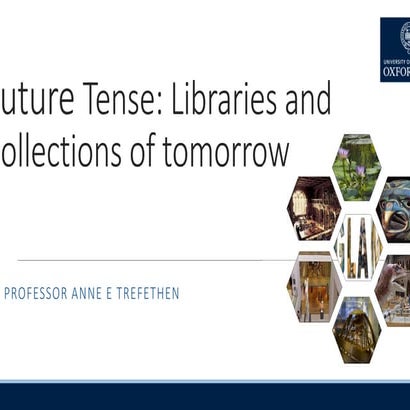 Anne Trefethen - Future Tense: Libraries and Collections of Tomorrow