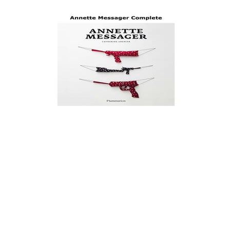 Annette Messager Complete | PDF