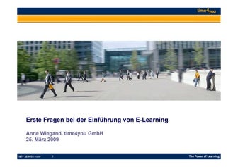 Anne Wiegand: Erste Fragen bei der Einführung von E-Learning