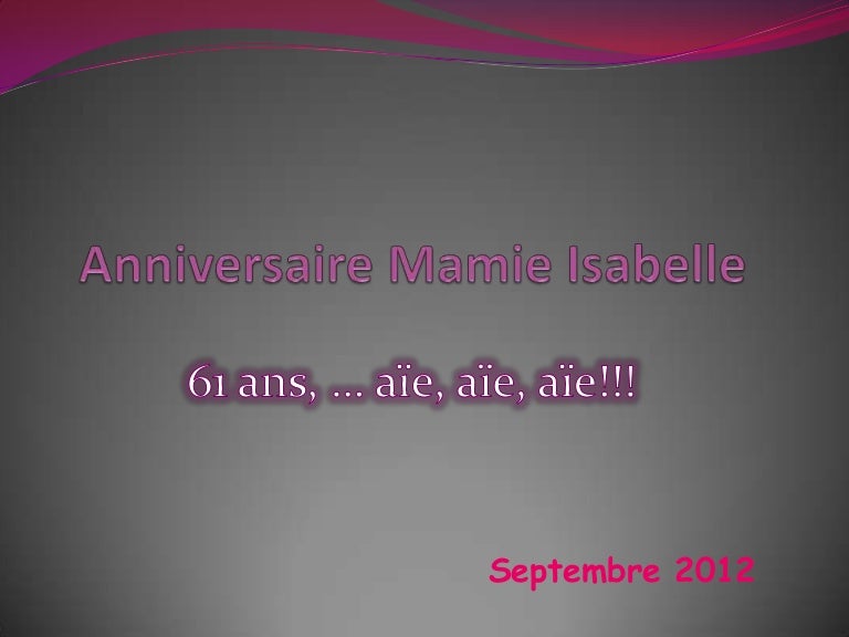 Anniversaire Mamie Isabelle