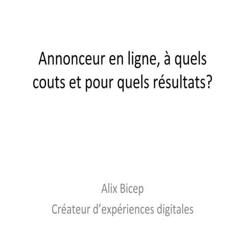 Annonceur en ligne a quels couts et pour quels résultats?