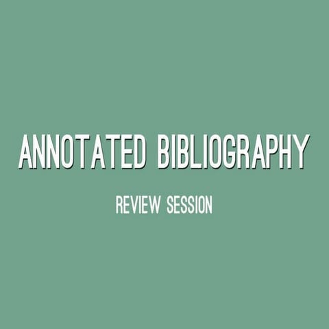 Annotated bibliography review pt 2 ed d f18