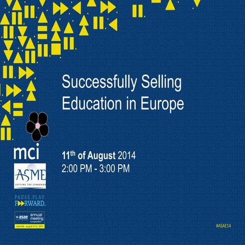 ASAE Annual2014 Selling Successfully in Europe