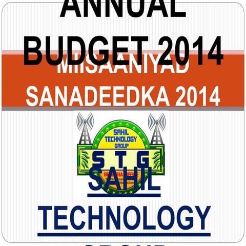 Annual budget 2014 SAHIL TECHNOLOGY GROUP