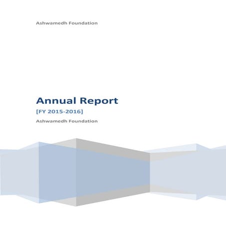 Annual report 2016 of Ashwamedh Foundation