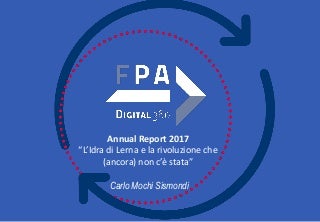 Annual Report 2017 di FPA. Presentazione a cura di Carlo Mochi Sismondi