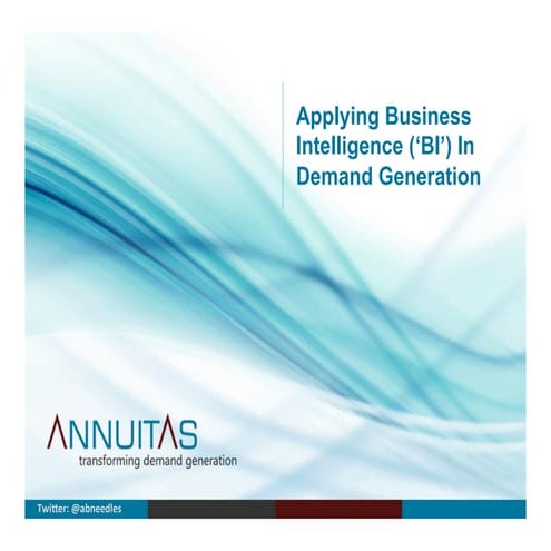 Applying Business Intelligence in Demand Generation [webinar]
