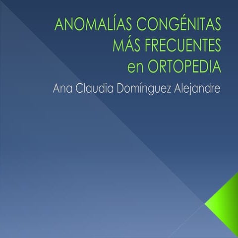 Anomalías congénitas más frecuentes en ortopedia