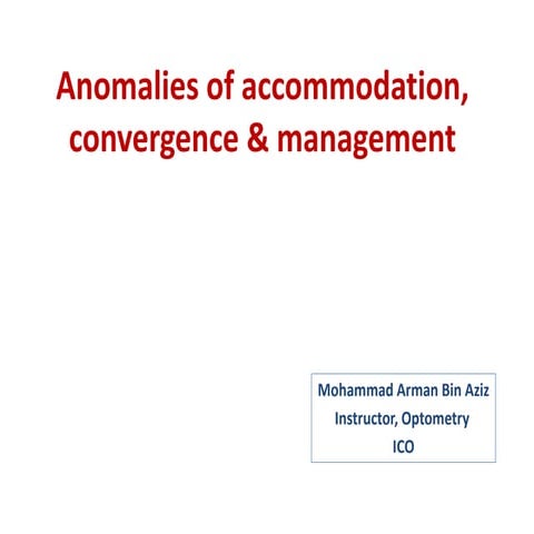 Anomalies of accommodation, convergence & its management