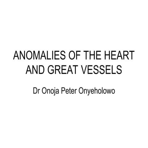 ANOMALIES OF THE HEART AND GREAT VESSELS.ppt