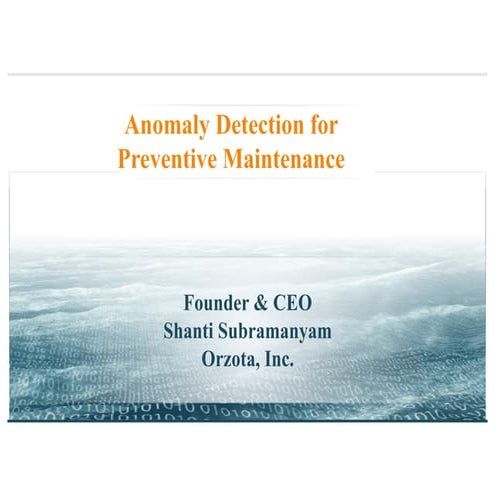 Anomaly Detection for Preventive Maintenance