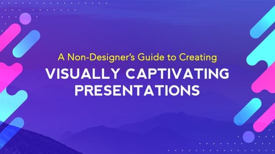 A non designer's guide to creating memorable visual slides