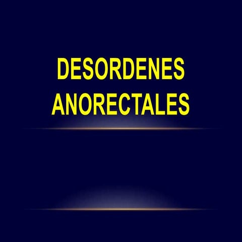 Desordenes anorectales