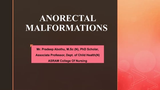 ANORECTAL MALFORMATIONS: NURSING MANAGEMENT PPT.pptx