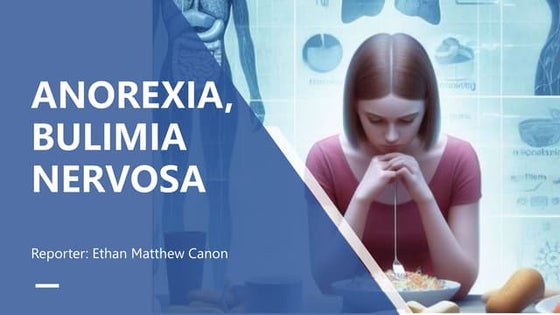 Eating disorders ( Anorexia nervosa and Bulimia nervosa) | PDF