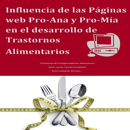 Influencia de las Páginas web Pro-Ana y Pro-Mía en el desarrollo de Trastorno...