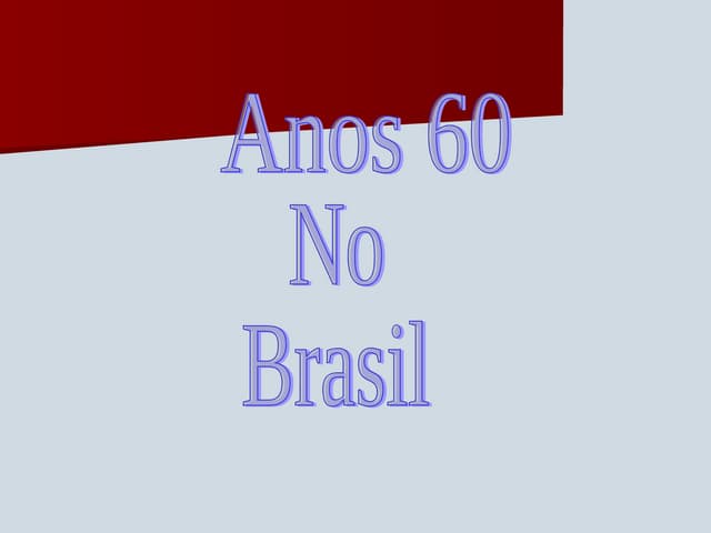 Anos 60 no Brasil