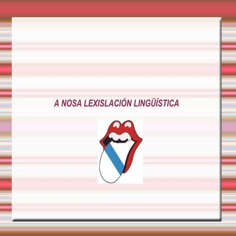 A nosa lexislación lingüística