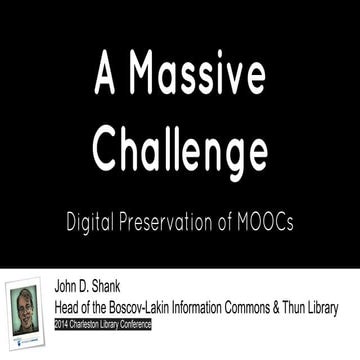 Another Preservation Challenge: MOOCs (massive open online courses)