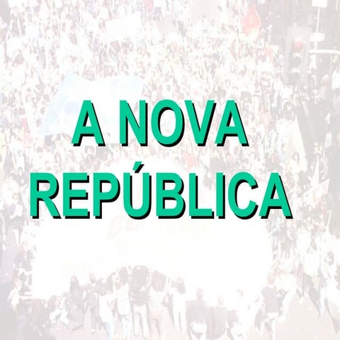 A Nova República (1985 )