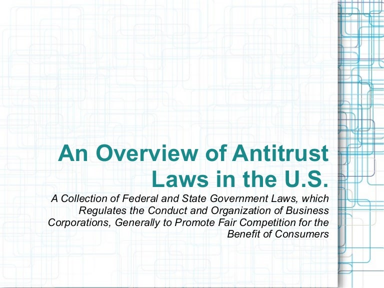 An Overview of Antitrust Laws in the U.S.