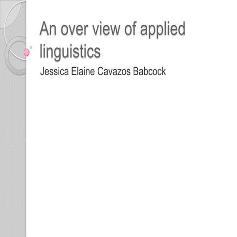 An over view of applied linguistics