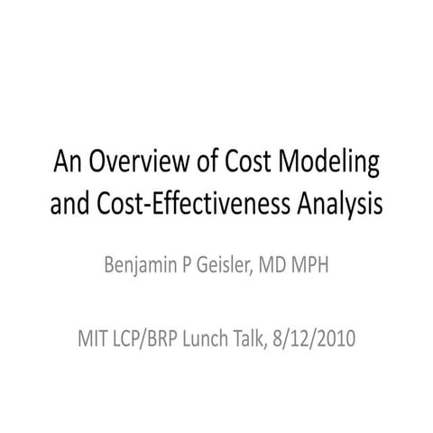 An overview of cost modeling and cost effectiveness analysis