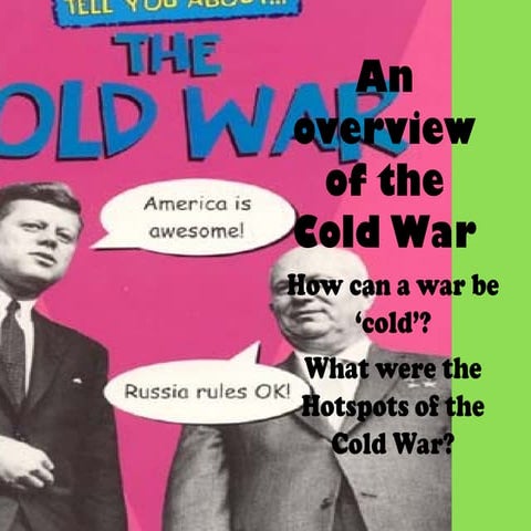 PowerPoint presentation about the Cold War. | PPTX