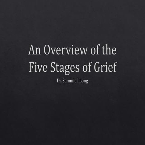 An Overview of the Five Stages of Grief | PPTX