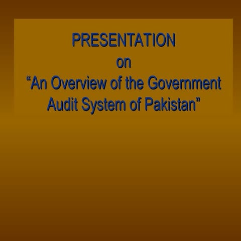 An Overview of the Government Audit System of Pakistan.ppt