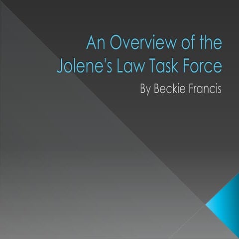 An Overview of the Jolene's Law Task Force