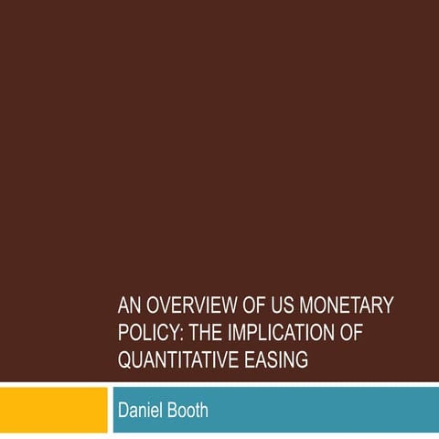 An Overview Of US Monetary Policy: The Implications of Quantatitive Easing (N...